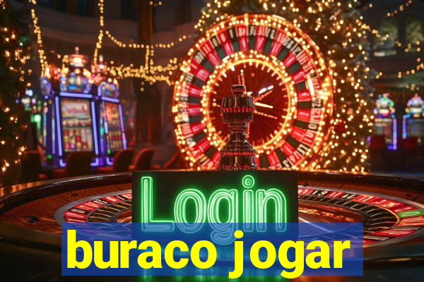 buraco jogar